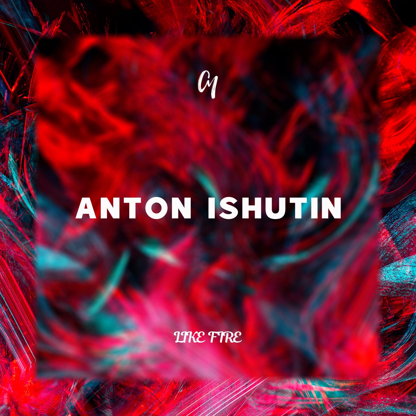 Anton Ishutin – Like Fire [CM337]